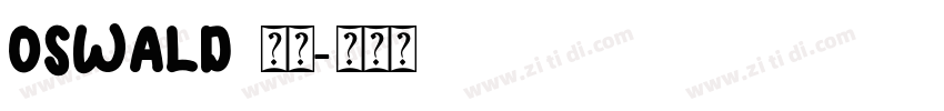Oswald 亮体字体转换